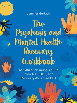cover image of The Psychosis and Mental Health Recovery Workbook